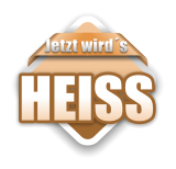 Jetzt wirds HEISS